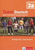 Team Deutsch 2a. Podręcznik z ćwiczeniami