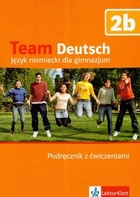 Team Deutsch 2b. Podręcznik z ćwiczeniami