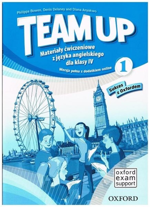 Team Up 1. Materiały ćwiczeniowe z języka angielskiego dla klasy czwartej Wersja pełna z dodatkiem online