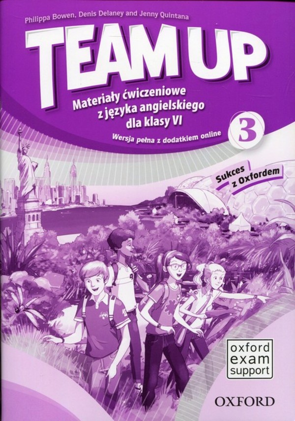 Team Up 3. Materiały ćwiczeniowe z języka angielskiego dla klasy szóstej. Wersja pełna z dodatkiem online