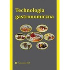 Technologia gastronomiczna. Podręcznik