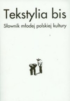 Tekstylia bis Słownik młodej polskiej kultury