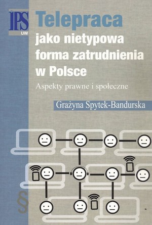 Telepraca jako nietypowa forma zatrudnienia w Polsce Aspekty prawne i społeczne