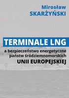 Terminale LNG a bezpieczeństwo energetyczne państw śródziemnomorskich Unii Europejskiej Terminale LNG w systemi bezpieczeństwa energetycznego Włoch