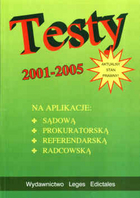 Testy 2001-2005 na aplikacje: sądową, prokuratorską, referendarską, radcowską.