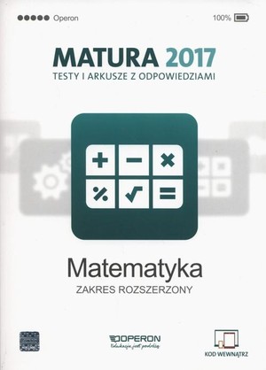 Testy i arkusze z odpowiedziami MATEMATYKA Zakres rozszerzony Matura 2017