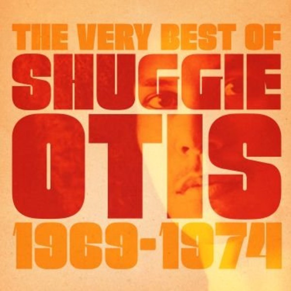The Best Of Shuggie Otis 1969-1974