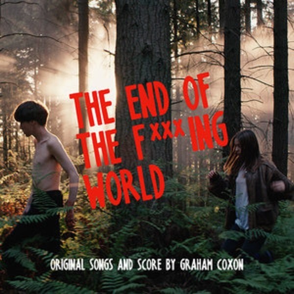 The End Of The F***ing World (Original Songs and Score) (vinyl)
