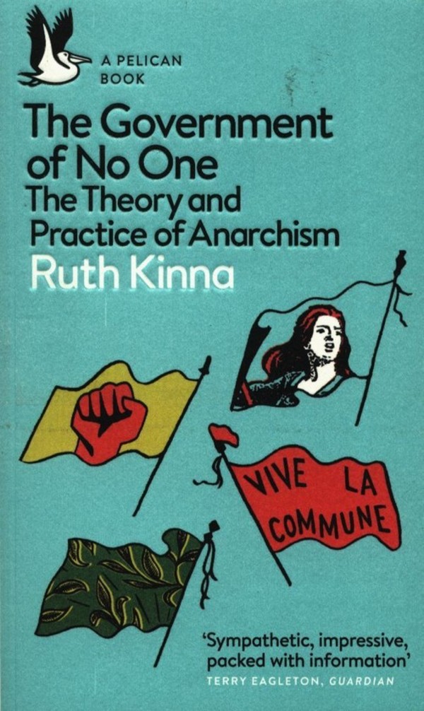 The Government of No One The Theory and Practice of Anarchism