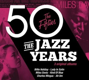 The Jazz Years - The Fifties
