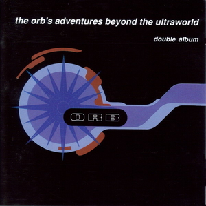 The Orb`s Adventures Beyond The Ultraworld