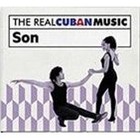 The Real Cuban Music: Son (Remastered)