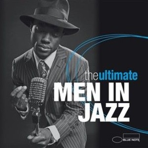 The Ultimate Men In Jazz