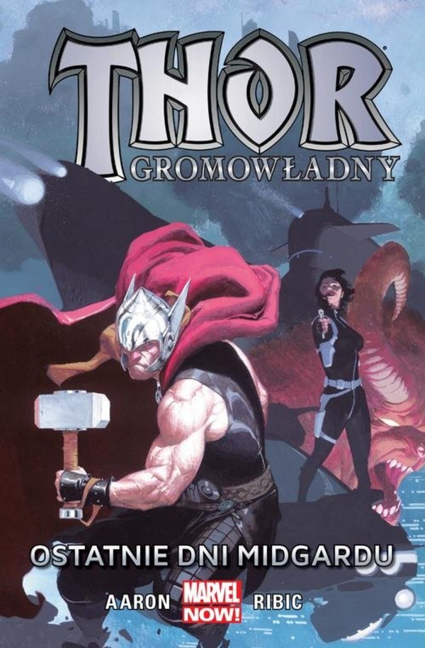 Thor Gromowładny Tom 4 Ostatnie dni Midgardu Marvel NOW!