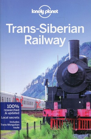 Trans-Siberian Railway Travel Guide / Kolej Transyberyjska Przewodnik