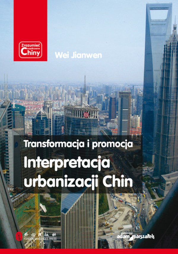 Transformacja i promocja Interpretacja urbanizacji Chin
