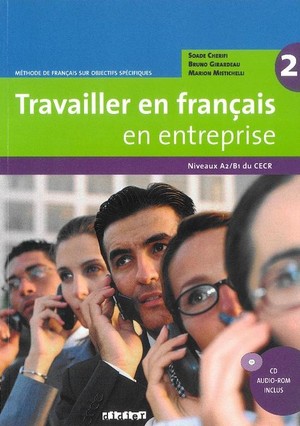 Travailler en français en entreprise A2/B1. Podręcznik + CD
