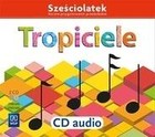 Tropiciele Sześciolatek. 2 Płyty CD audio