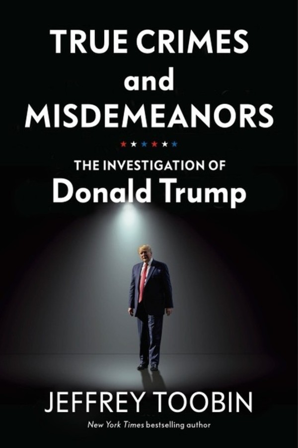 True Crimes and Misdemeanors The Investigation of Donald Trump
