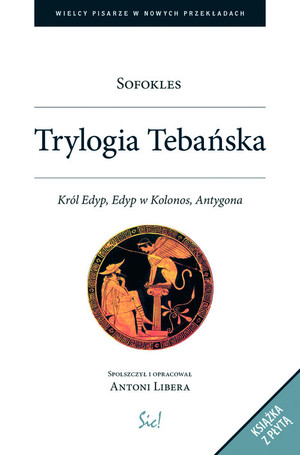 Trylogia Tebańska + CD Król Edyp, Edyp w Kolonos, Antygona