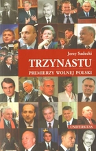 Trzynastu Premierzy wolnej Polski