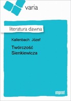 Twórczość Sienkiewicza Literatura dawna