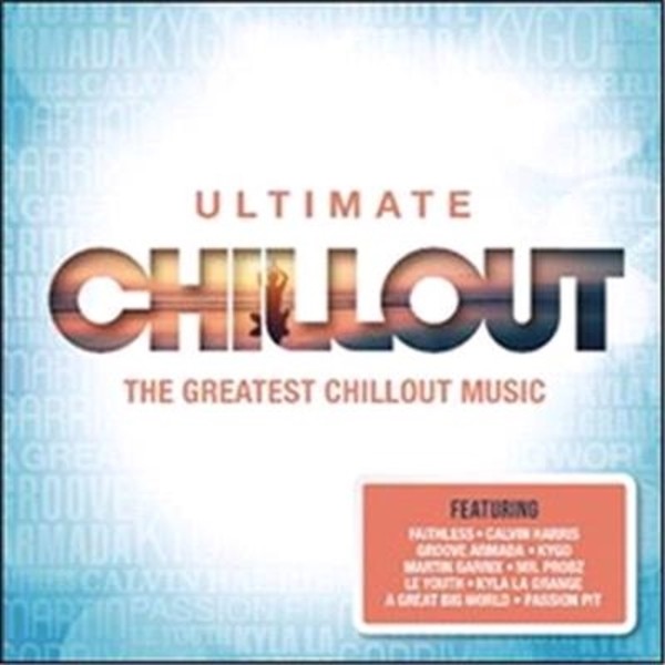Ultimate Chillout The Greatest Chillout Music