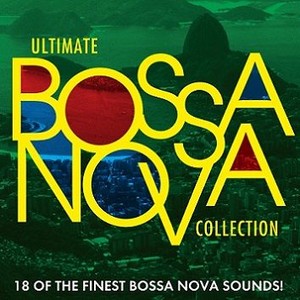 Ultimate Collection: Bossa Nova