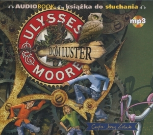 Ulysses Moore. Dom Luster Audiobook CD Audio Tom 3
