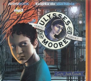 Ulysses Moore. Ogród Popiołu Audiobook CD Audio Tom 11