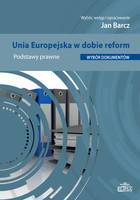 Unia Europejska w dobie reform Podstawy prawne Wybór dokumentów