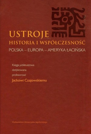 Ustroje Historia i współczesność Polska-Europa-Ameryka Łacińska