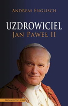 Uzdrowiciel Jan Paweł II