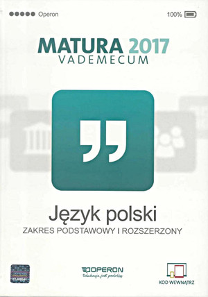Vademecum JĘZYK POLSKI Matura 2017 Zakres podstawowy i rozszerzony