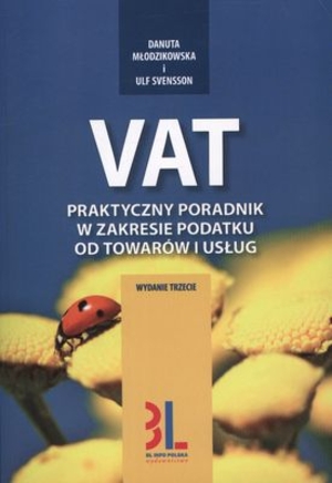 VAT Praktyczny poradnik w zakresie podatku od towarów i usług