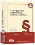 VAT w pytaniach i odpowiedziach Poradnik na 2014 rok