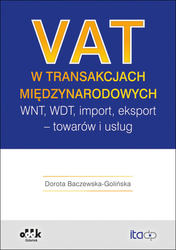 VAT w transakcjach międzynarodowych WNT, WDT, import, eksport - towarów i usług