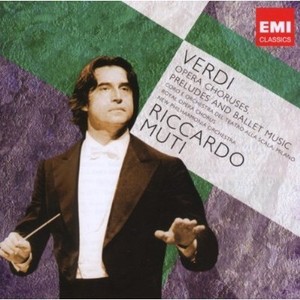 Verdi: Opera Choruses, Preludes And Ballet Music