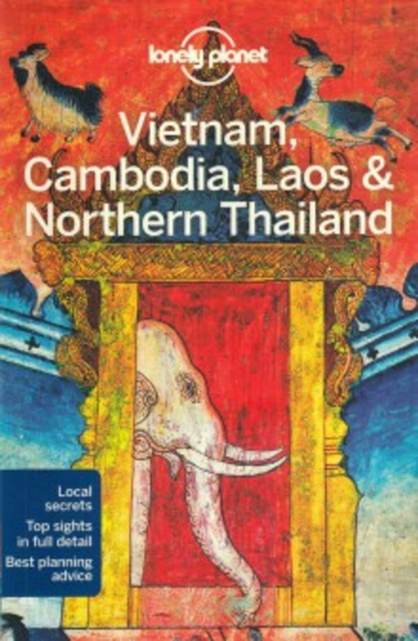 Vietnam, Cambodia, Laos & Nothern Thailand Travel Guide / Wietnam, Kambodża, Laos, Tajlandia Północna Przewodnik