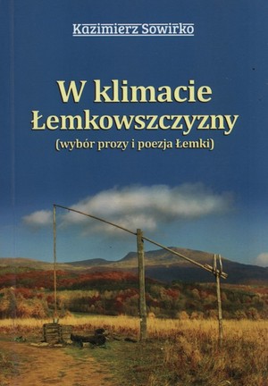 W klimacie Łemkowszczyzny (wybór prozy i poezja Łemki)
