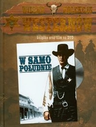 W samo południe Wielka Kolekcja Westernów 6 (książka + DVD)