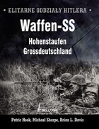 Waffen-SS Hohenstaufen Grossdeutschland Elitarne oddziały Hitlera