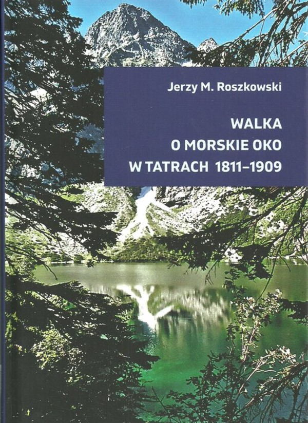 Walka o Morskie Oko w Tatrach 1811-1909