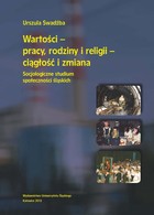 Wartości - pracy, rodziny i religii - ciągłość i zmiana - 05 Społeczności śląskie - analiza strukturalna