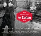 We Love You Mr Cohen