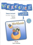 Welcome Friends 1. Workbook Zeszyt ćwiczeń dla szkoły podstawowej