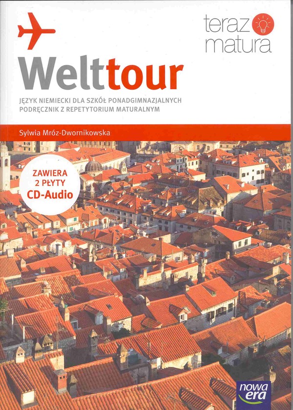 Welttour 5. Podręcznik + repetytorium maturalne + 2CD do języka niemieckiego dla liceum i technikum po gimnazjum - 3-letnie liceum i 4-letnie technikum