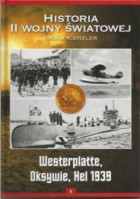 Westerplatte, Oksywie, Hel 1939 Historia II Wojny Światowej Tom 5