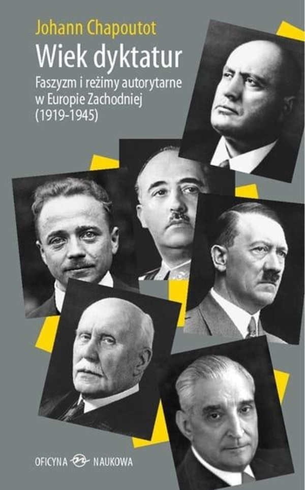 Wiek dyktatur Faszyzm i reżimy autorytarne w Europie Zachodniej (1919-1945)