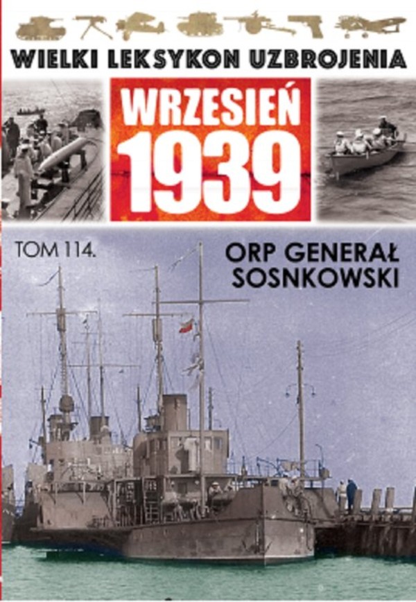 Wielki Leksykon Uzbrojenia Wrzesień 1939 Tom 114 ORP Generał Sikorski